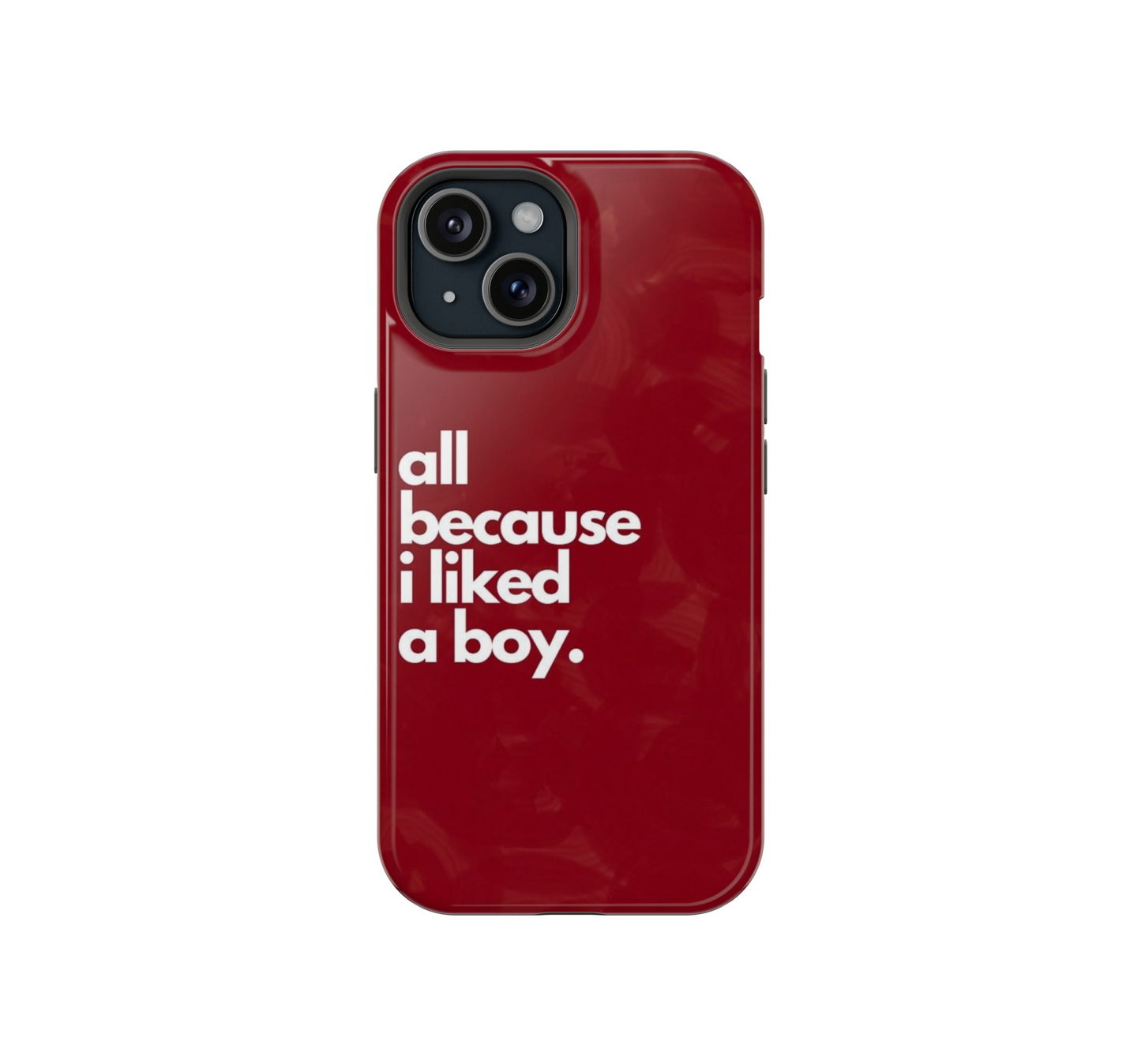 All because i liked the boy SC phone case