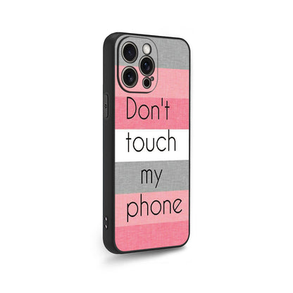 Don't Touch My Phone 🚫📱 Phone Case